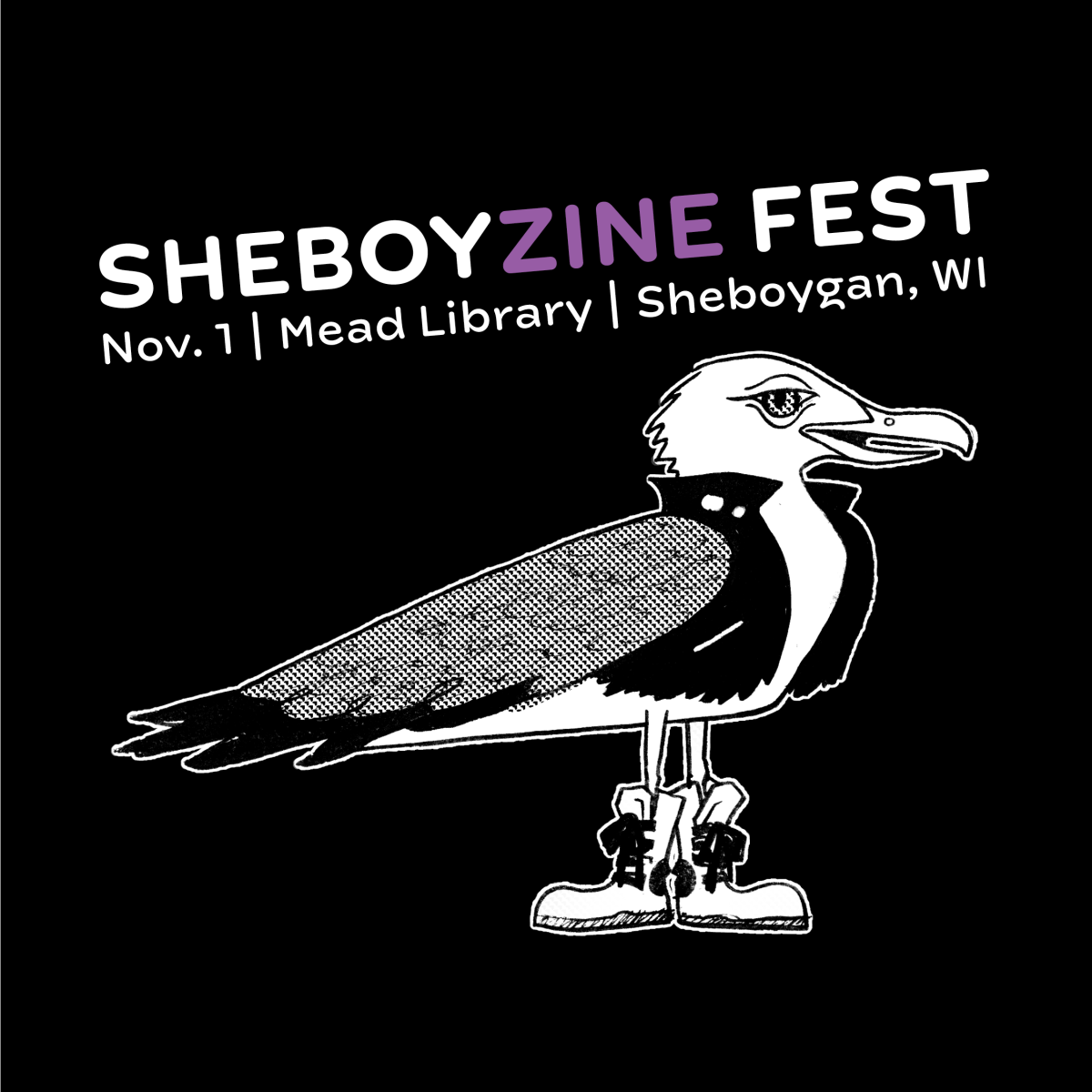 Seagull with jacket and SheboyZine Fest written. 